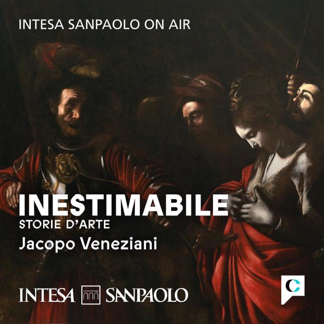 Intesa Sanpaolo, "Inestimabile": il nuovo podcast di Chora Media che rivela i segreti dell’arte narrati da Jacopo Veneziani