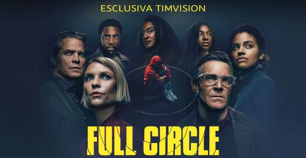 Timvision, al via dal 18 luglio "Full Circle":la miniserie mistery-thriller diretta dal premio Oscar Steven Soderbergh