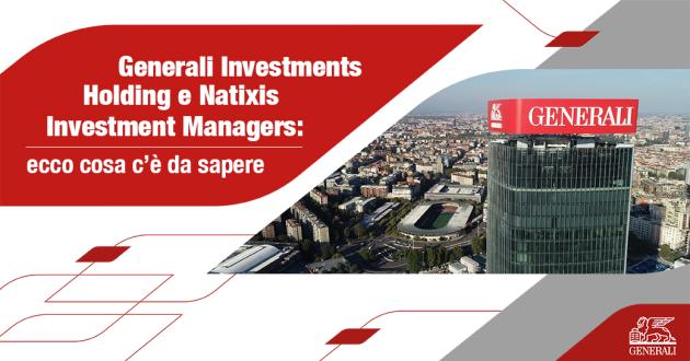 Generali lancia nuova pagina sul sito per la joint venture con Natixis da €1900 miliardi, futuro leader nell'asset management europeo
