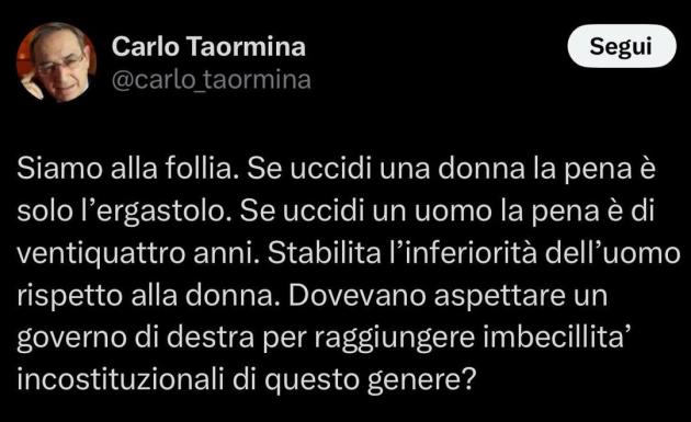 Carlo Taormina e l’ergastolo per il femminicidio “come il ddl zan”: "Se uccidi un uomo la pena è di 24 anni, il maschio vale meno della femmina, governo di cdx di imbecilli"