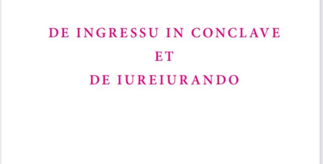 Libretto del rito di ingresso in Conclave: la processione cerimoniale che conduce i 133 cardinali elettori nella Cappella Sistina per l’elezione del nuovo Papa - PDF