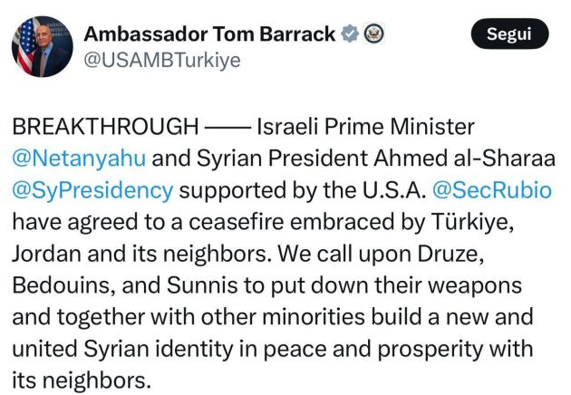 Siria-Israele, ok a cessate il fuoco sostenuto da Usa, Turchia e Giordania, Barrack: “Drusi, beduini e sunniti costruiscano nuova identità siriana”