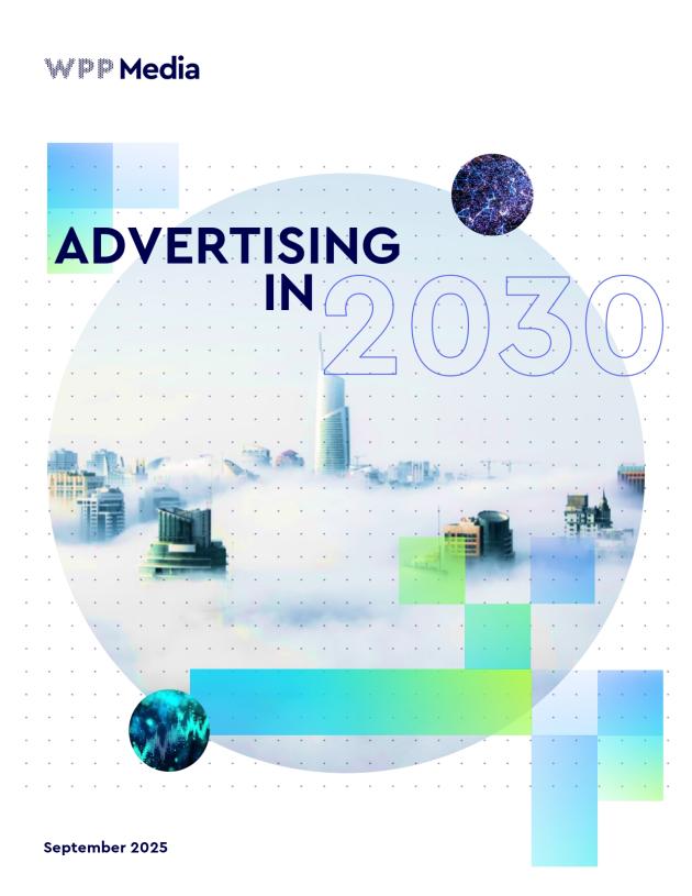 WPP Media, lanciato il report “Advertising in 2030”: AI protagonista, ma il prezzo torna centrale per i consumatori