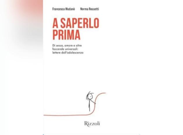 "A saperlo prima, di sesso, amore e altre faccende universali: lettere dall'adolescenza", un libro per parlarsi e perdonarsi