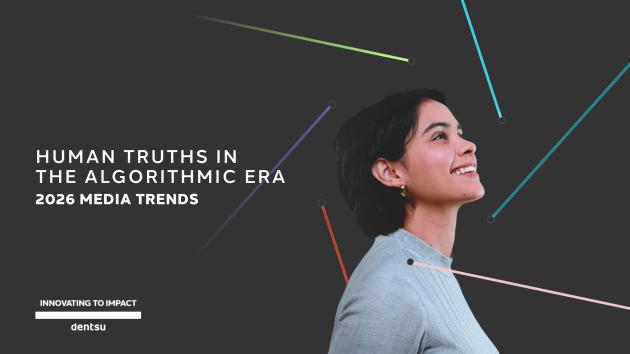  Dentsu  report “Human Truths in the Algorithmic Era”: semplicità, socialità e attenzione disegneranno la nuova era della crescita dei brand
