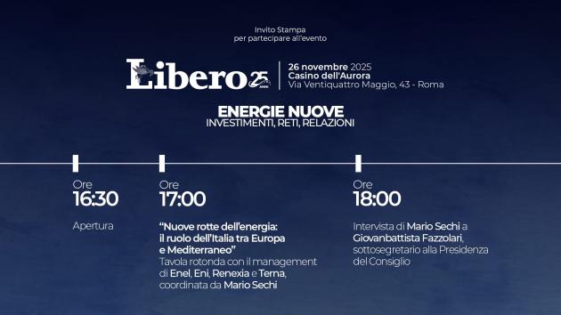 Libero Quotidiano presenta “Energie nuove. Investimenti, reti, relazioni”