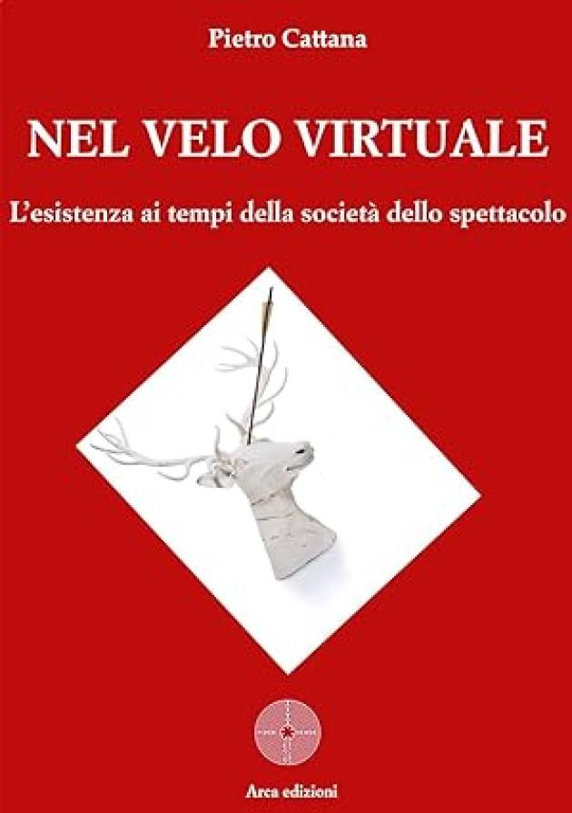 "Nel velo virtuale": un saggio filosofico profondo e leggibile come un romanzo sull'iper-virtualizzazione delle relazioni sociali