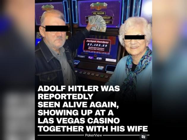 "Hitler vivo, beccato in un casinò di Las Vegas mentre gioca alle slot machine con la moglie, ha vinto 2.169 dollari", la foto virale della bufala