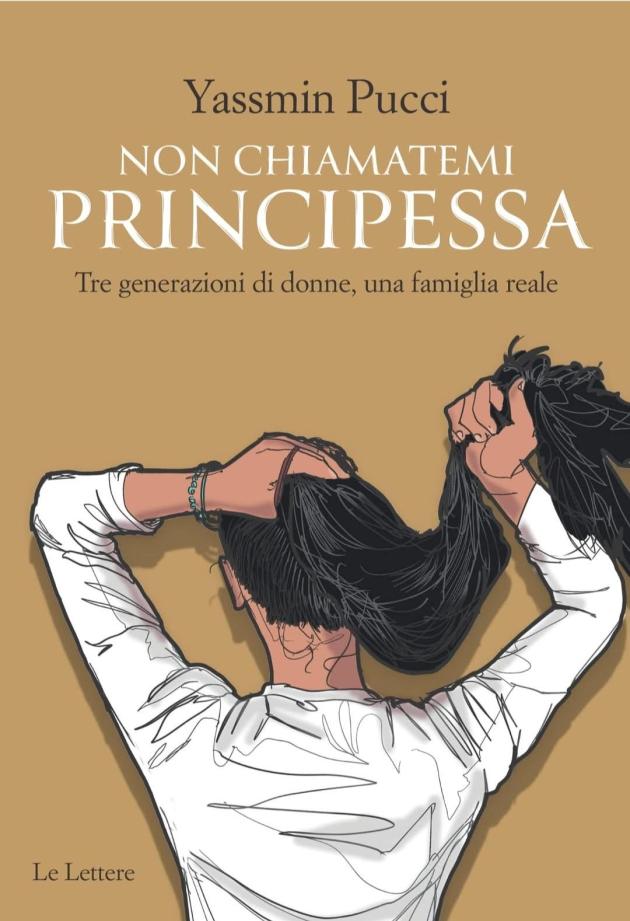 "Non chiamatemi principessa, tre generazioni di donne, una famiglia reale", il nuovo libro di Yassmin Pucci su Ashraf Pahlavi