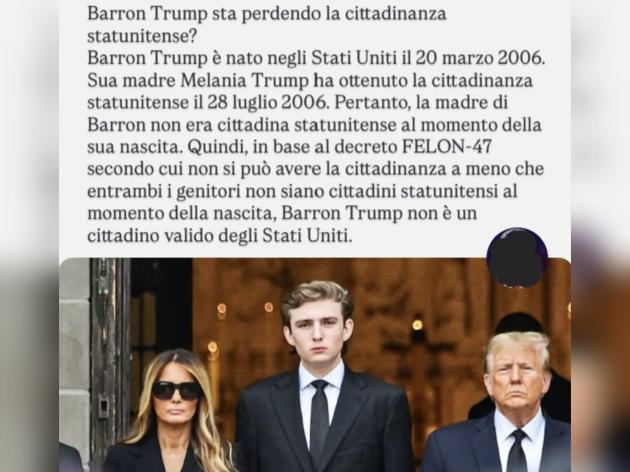 "Barron Trump rischia il ritiro della cittadinanza Usa perch&eacute; la madre Melania l'aveva ottenuta dopo la sua nascita", il post virale, bufala o verit&agrave;?