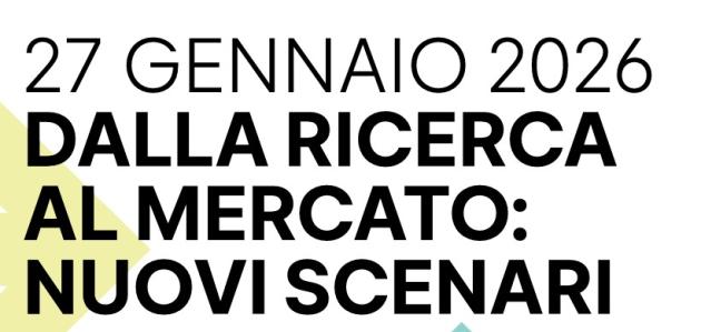Fondazione U4I a Milano il 27 gennaio, l'evento &ldquo;Dalla ricerca al mercato&rdquo; per valorizzare innovazione e trasferimento tecnologico universitario