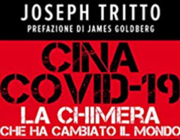  Covid e Cina, il libro del Prof Joseph Tritto illumina oscure verità su Dichiarazioni universali, Convenzioni e Costituzioni dell'Occidente
