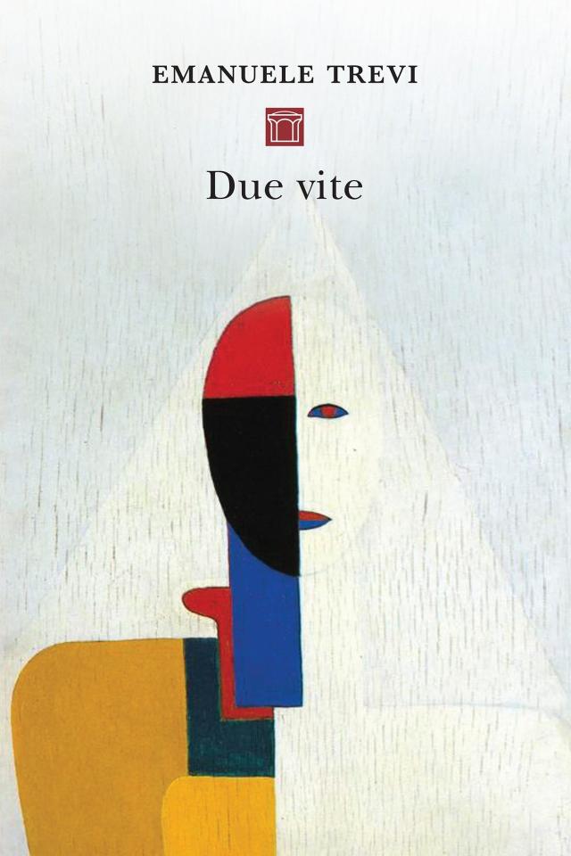 &ldquo;Due vite&rdquo; di Emanuele Trevi:  la poesia dell&rsquo;irripetibile