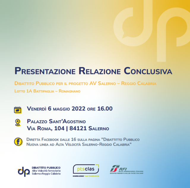 PRESENTAZIONE DELLA RELAZIONE CONCLUSIVA SUL DIBATTITO PUBBLICO SUL LOTTO 1A DELLA AV/AC SALERNO &ndash; REGGIO CALABRIA