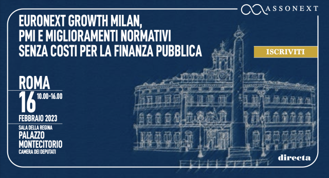 &ldquo;Euronext Growth Milan, PMI e miglioramenti normativi senza costi per la finanza pubblica&rdquo;