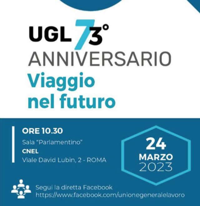 Domani 73esimo Anniversario UGL &ldquo;Viaggio nel futuro&rdquo;