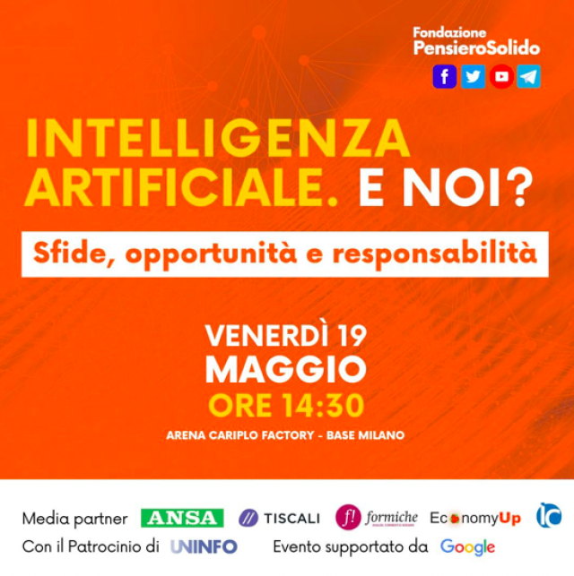 A Milano l&rsquo;evento &ldquo;Intelligenza Artificiale. E Noi? Sfide, Opportunit&agrave; e Responsabilit&agrave;&rdquo;Presentazione del sondaggio "Gli italiani e l'intelligenza artificiale. Cosa ne pensano, cosa si aspettano"