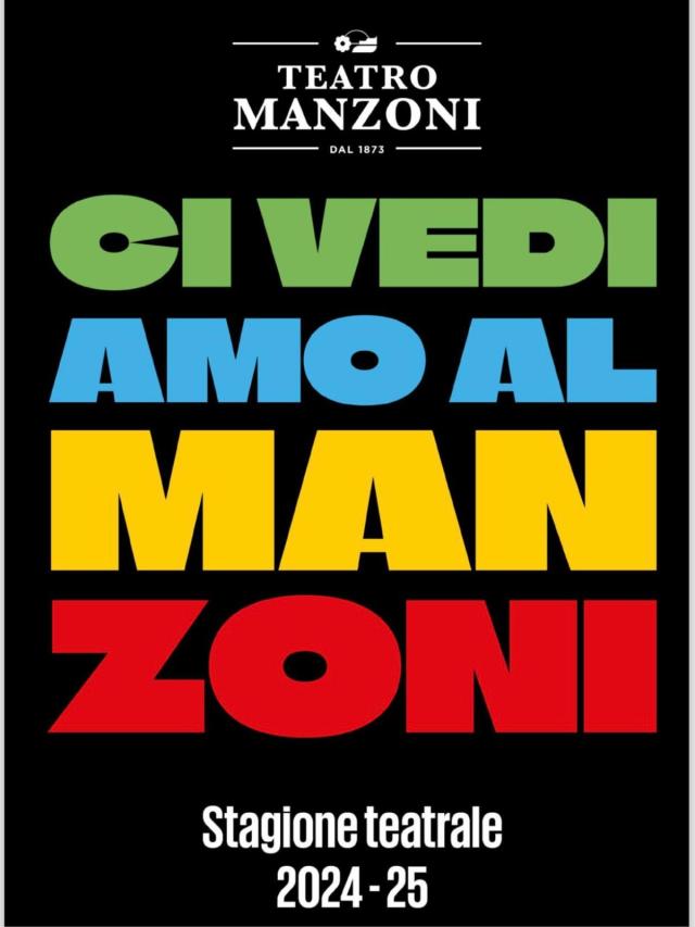 Teatro Manzoni, annunciato il calendario della&nbsp;Stagione teatrale 24-25; Prosa, Ridere alla grande, Extra e Family&nbsp;