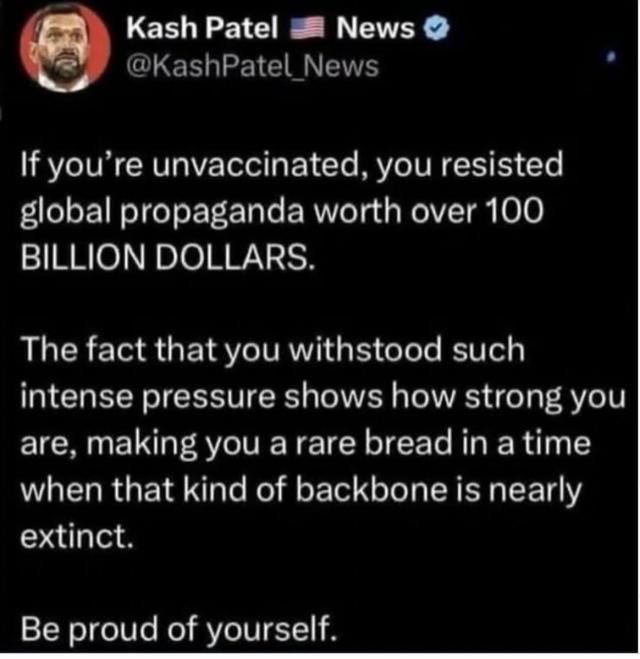 Kash Patel (FBI): "Chi non ha fatto il vaccino Covid ha resistito a una propaganda globale di oltre 100 mld$, persone con spina dorsale"