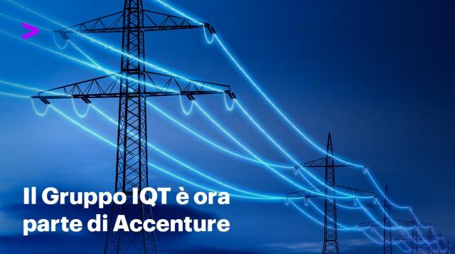 Accenture, completata acquisizione del Gruppo IQT, obiettivo combinare competenze digitali e know-how in IA 