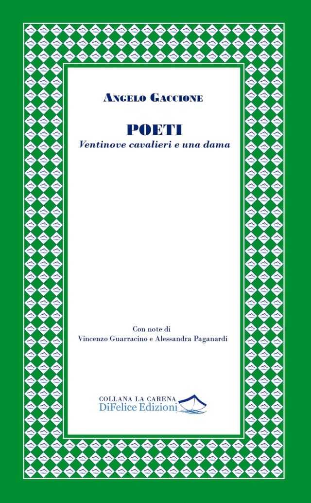Angelo Gaccione, ritorno alla poesia con la pubblicazione di "Poeti. Ventinove cavalieri e una dama" per la Di Felice Edizioni