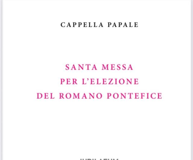Libretto "Missa pro eligendo", la santa messa per l'elezione del Romano Pontefice celebrata dal cardinale Giovanni Battista Re - PDF