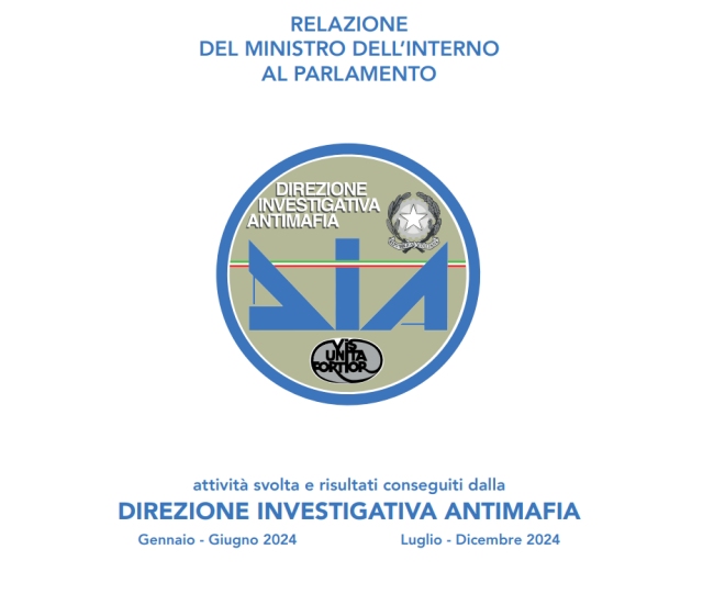 Mafia, pubblicata relazione DIA su attivit&agrave; svolta nel 2024, evoluzione delle cosche e come si infiltrano nel territorio - DOCUMENTO