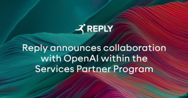 Reply con OpenAI, collaborazione per adottare soluzioni IA per efficientare customer experience, sviluppo software e produttivit&agrave;  