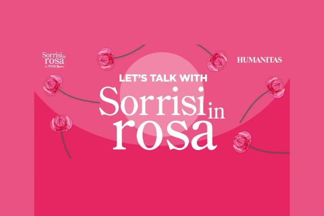 Let's Talk with Sorrisi in Rosa