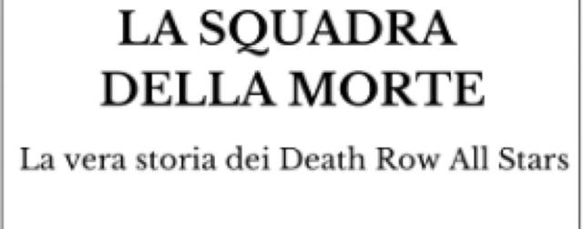 "La squadra della morte: La vera storia dei Death Row All Stars", il romanzo di  Jacopo Rossi Lucattini su una particolare vicenda sportiva