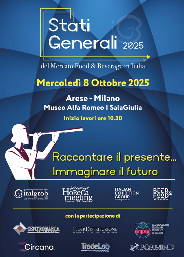  &ldquo;Raccontare il presente&hellip;Immaginare il futuro&rdquo;, domani gli Stati Generali del Mercato Food & Beverage 2025 in Italia