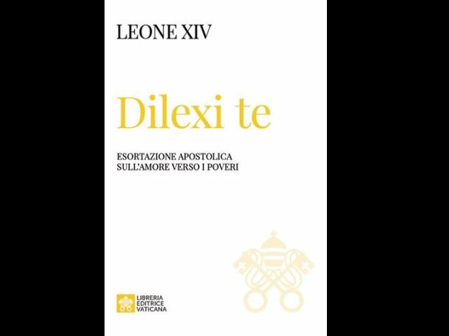 Vaticano, Leone XIV pubblica la sua prima esortazione apostolica: "Dilexi te", iniziata da Papa Francesco sull'"amore verso i poveri"