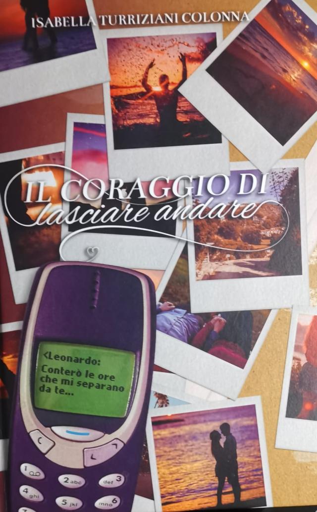 "Il coraggio di lasciare andare", Isabella Turrinziani Colonna ci regala un'opera sulla bellezza di essere autentici e fedeli a se stessi
