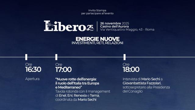 Libero Quotidiano presenta &ldquo;Energie nuove. Investimenti, reti, relazioni&rdquo;