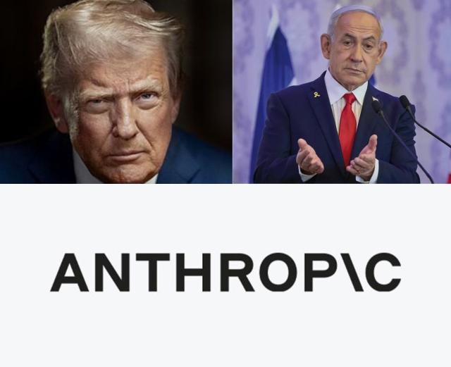 Trump, Netanyahu, Anthropic