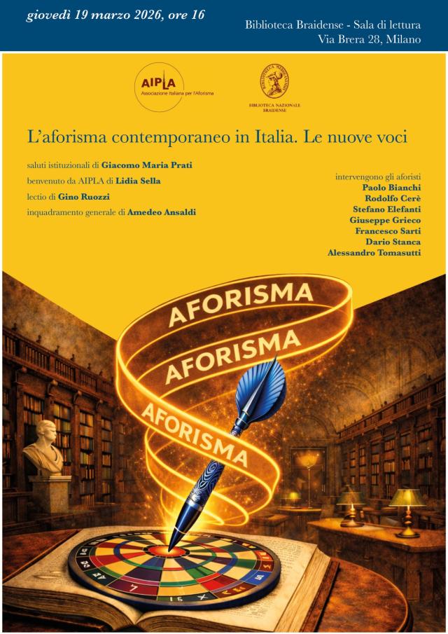 Il 19 marzo alla Biblioteca Braidense di Brera il convegno "L&rsquo;aforisma contemporaneo in Italia. Le nuove voci" con autorevoli aforisti