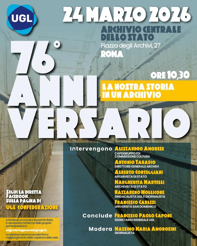 UGL, 76&deg; anniversario, &ldquo;La nostra storia in un archivio&rdquo; il 24 marzo all&rsquo;Archivio Centrale dello Stato