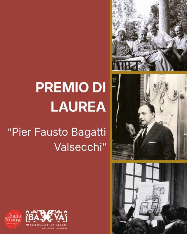 La Sezione di Milano di Italia Nostra promuove il Premio di Laurea &ldquo;Pier Fausto Bagatti Valsecchi&rdquo;, figura chiave dell'associazione