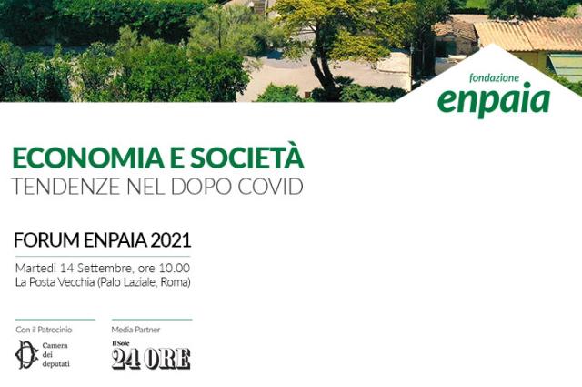 Forum Enpaia 2021 &ldquo;Economia e societ&agrave;: tendenze nel dopo Covid&rdquo;