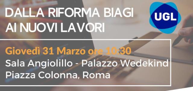 Domani l'evento UGL: &ldquo;Dalla riforma Biagi ai nuovi lavori&rdquo;