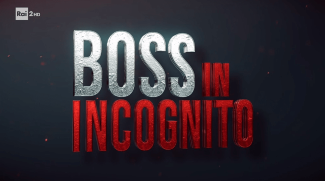 Boss in incognito oggi, quando va in onda, puntate e... 'C'&egrave; un grosso rischio'. ANTICIPAZIONI
